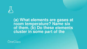 elements are gases at room rature