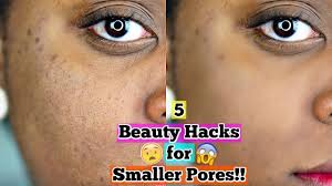 5 beauty hacks for smaller pores how