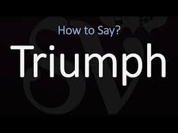 how to ounce triumph correctly