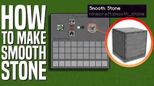 make smooth stone in minecraft