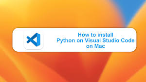 install python on visual studio code on mac
