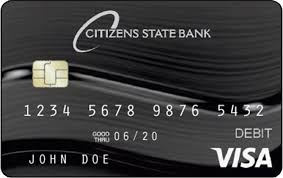 We always have your best interest in mind and are happy to walk you through the loan process. Debit Card Citizens State Bank