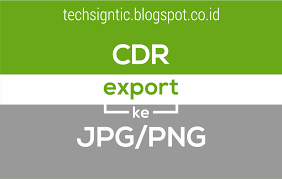Cara menyimpan coreldraw x7 menjadi jpg. Tutorial Export File Coreldraw X7 Ke Jpg Dan Png Techsigntic