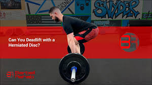 can you deadlift with a herniated disc
