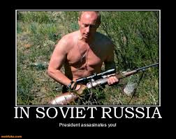 In Soviet Russia Memes Images?q=tbn:ANd9GcTro4IZJNYr6NE94kN1tEKraK6e0mXzY2mERSmfFqLBO3hIVdKCEg