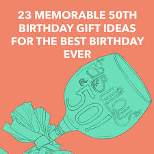23 memorable 50th birthday gift ideas