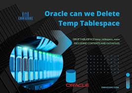 oracle can we delete temp tablee