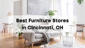10 best furniture s in cincinnati