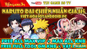 Game Private|Naruto H5 Đại Chiến Nhẫn Giả Việt Hóa IOS Android PC Free Tool  GM Max VIP KNB