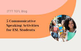 5 communicative esl speaking activities