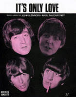 &quot;It&#39;s Only Love&quot; by The Beatles. The in-depth story behind the songs of the Beatles. - it%27s%2520only%2520love%2520sheet%2520music