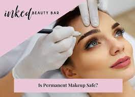 is permanent makeup safe