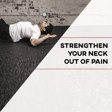 strengthen your neck out of pain with