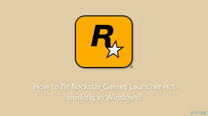 how to fix rockstar games launcher not