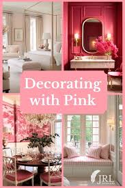 Jrl Interiors Decorating With Pink