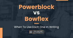 powerblock vs bowflex when to use each