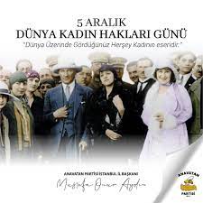 ANAVATAN PARTİSİ İSTANBUL İL BAŞKANLIĞI🇹🇷🐝's tweet - "5 Aralık 1934'te  Türk kadınına seçme ve seçilme hakkının tanınmasıyla, Mustafa Kemal Atatürk  Türk kadınına Dünya tarihinde hak ettiği saygın değeri bir kez daha vermiş