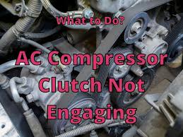 ac compressor clutch is not ening