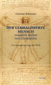 Gunnar Schanno: Der globalisierte Mensch - NORA BOOKSHOP