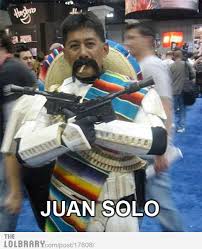 Memes about juan and related topics. Juan Solo Star Wars Funny Meme Pictures Star Wars Humor Funny Pictures