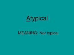 Atypical Meaning