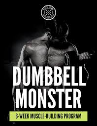 dumbbell monster 6 week muscle