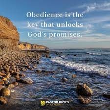 Obedience Is the Key That Unlocks God's Promises - Pastor Rick's Daily Hope
