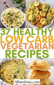 37 low carb vegetarian recipes all