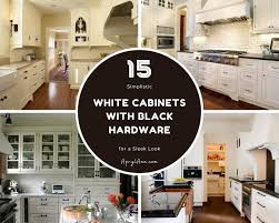 white cabinets with black hardware