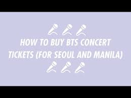 How To Buy Bts Concert Tickets For Seoul And Manila Concerts
