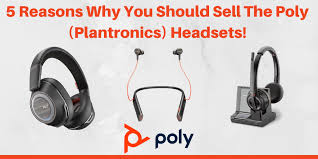 5 Reasons Why You Should Sell The Poly Plantronics