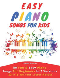 easy piano songs for kids 50 fun