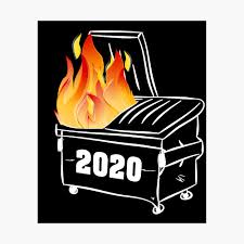 2020 Dumpster Fire 2020 Meme" Poster by Elhafdaoui | Redbubble