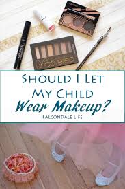 should i let my child wear makeup