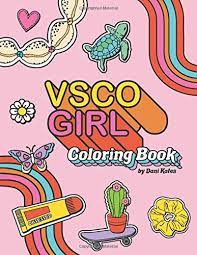 Search through 623,989 free printable colorings at getcolorings. Vsco Girl Coloring Book For Trendy Confident Girls With Good Vibes Who Love Scrunchies And Want To Save The Turtles By Dani Kates