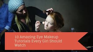 10 amazing eye makeup tutorials every