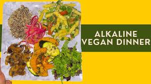 alkaline vegan dinner plant power