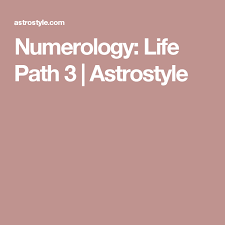 Numerology Life Path 3 Astrostyle Numerology Numbers