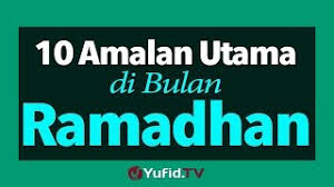 Solat atau sembahyang itu tiang agama. 10 Amalan Utama Di Bulan Ramadhan Poster Dakwah Yufid Tv Youtube