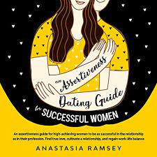 An Assertiveness Dating Guide for Successful Women by Anastasia Ramsey -  Audiobook - Audible.com