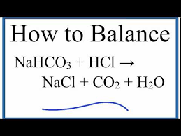 Balance Nahco3 Hcl Nacl Co2 H2o