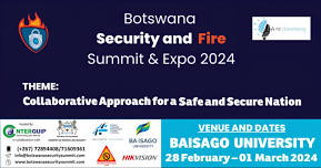 BOTSWANA SECURITY & FIRE SUMMIT AND EXPO 2024