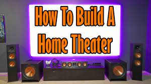 how to build a home theater system