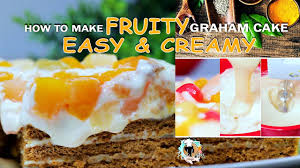 how to make fruity graham cake easy