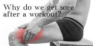 why do workouts cause sore muscles