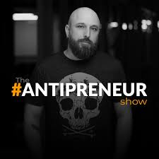 The Antipreneur Show