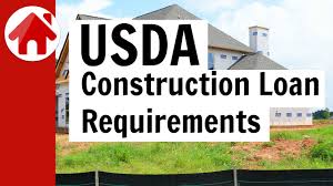 usda construction loan requirements