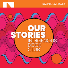 Our Stories: Indigenous Book Club | Nos récits : club de lecture autochtone