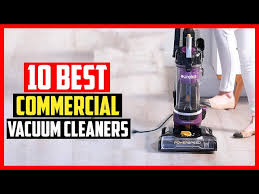 top 10 best commercial vacuum cleaners