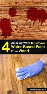 ways of getting water based paint off wood